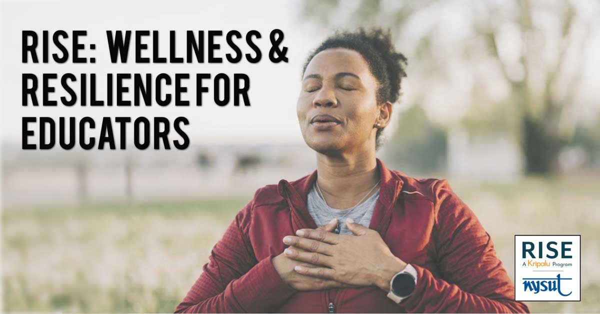 RISE: Wellness & Resilience for Educators